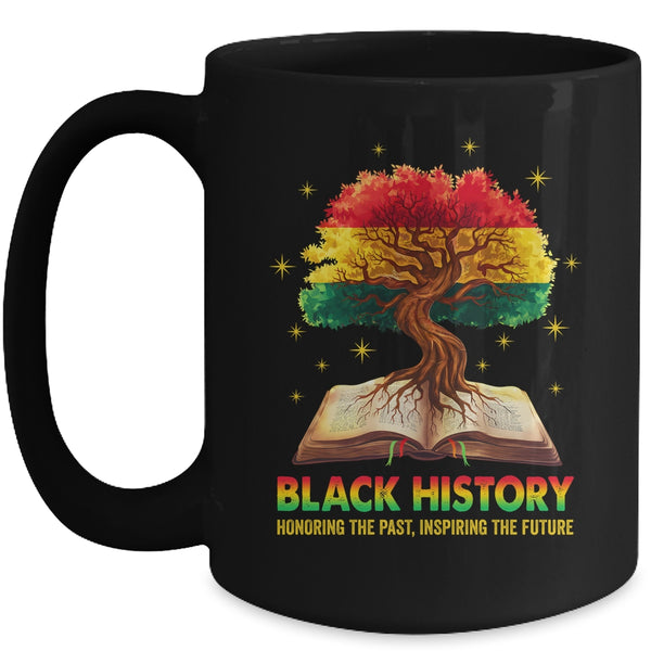 Honoring Past Inspiring Future Men Women Black History Month Mug 15oz Mug Black front 600x 1.jpg