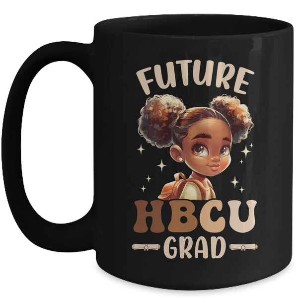 Future HBCU Grad History Black Girl Graduation HBCU Kids Mug 15oz Mug Black front 600x.jpg