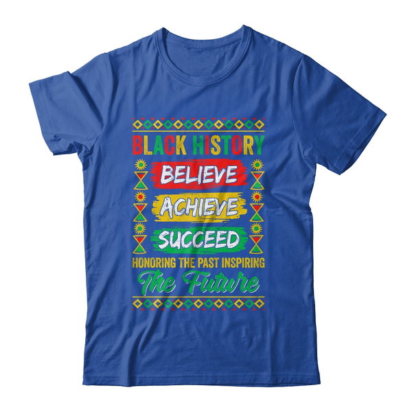 Black History Month Believe Achieve Succeed Melanin African Shirt Hoodie Classic T Shirt Royal 600x 1.jpg