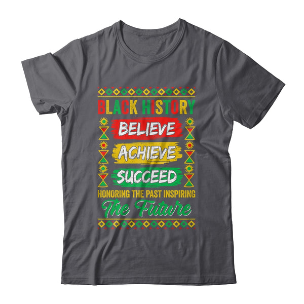 Black History Month Believe Achieve Succeed Melanin African Shirt Hoodie Classic T Shirt Dark Heather 600x 1.jpg