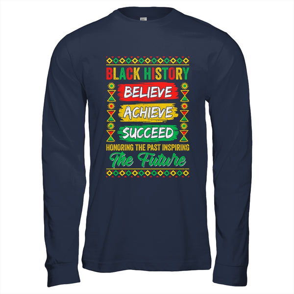 Black History Month Believe Achieve Succeed Melanin African Shirt Hoodie Long Sleeve T Shirt Navy 600x 1.jpg