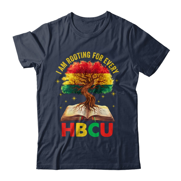 I m Rooting For Every HBCU Black Educated Black History Shirt Hoodie Classic T Shirt Navy 600x.jpg
