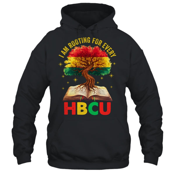 I m Rooting For Every HBCU Black Educated Black History Shirt Hoodie Pullover Hoodie Black 600x.jpg