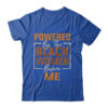 Powered By The Black Women Before Me Black History Month Shirt Hoodie Classic T Shirt Royal 600x.jpg