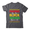 Powered By The Black Women Before Me Black History African Shirt Hoodie Classic T Shirt Dark Heather 600x.jpg