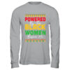 Powered By The Black Women Before Me Black History African Shirt Hoodie Long Sleeve T Shirt Sport Grey 600x.jpg