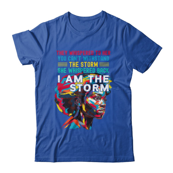 Black History Month African Woman Afro I Am The Storm Shirt Hoodie Classic T Shirt Royal 600x.jpg