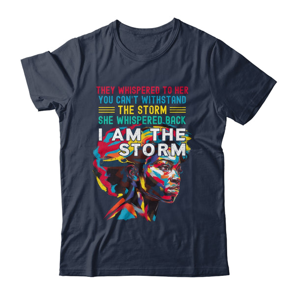 Black History Month African Woman Afro I Am The Storm Shirt Hoodie Classic T Shirt Navy 600x.jpg
