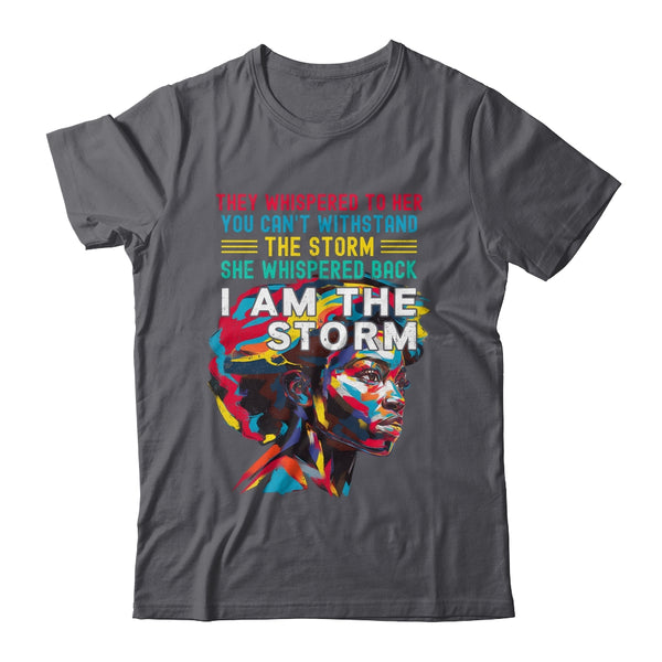 Black History Month African Woman Afro I Am The Storm Shirt Hoodie Classic T Shirt Dark Heather 600x.jpg