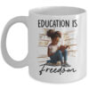 Education Is Freedom Black Teacher Books Black History Month Mug 11oz Mug White front 600x.jpg