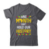One Month Can t Hold Our History African Black History Month Shirt Hoodie Classic T Shirt Dark Heather 600x.jpg
