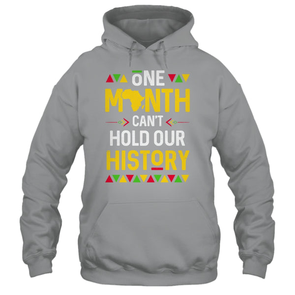 One Month Can t Hold Our History African Black History Month Shirt Hoodie Pullover Hoodie Sport Grey 600x.jpg
