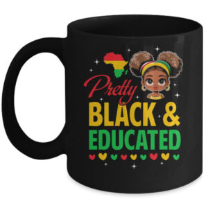 Pretty Black And Educated Girls Black History Kids Girls Mug 11oz Mug Black front 600x.jpg