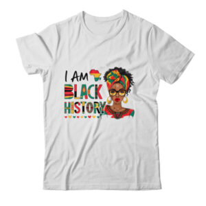 I m Black History Month African American Women Girls Shirt Hoodie Classic T Shirt White 600x.jpg