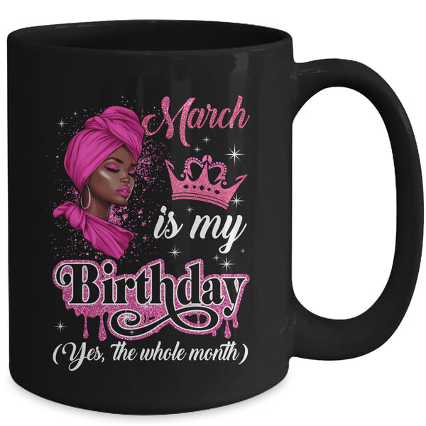 March Is My Birthday African Black Women Birthday Queen Mug 15oz Mug Black back 600x.jpg
