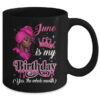 June Is My Birthday African Black Women Birthday Queen Mug 11oz Mug Black back 600x.jpg