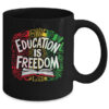 The Freedom Of Knowledge Black History Month Teacher Kids Mug 11oz Mug Black back 600x.jpg