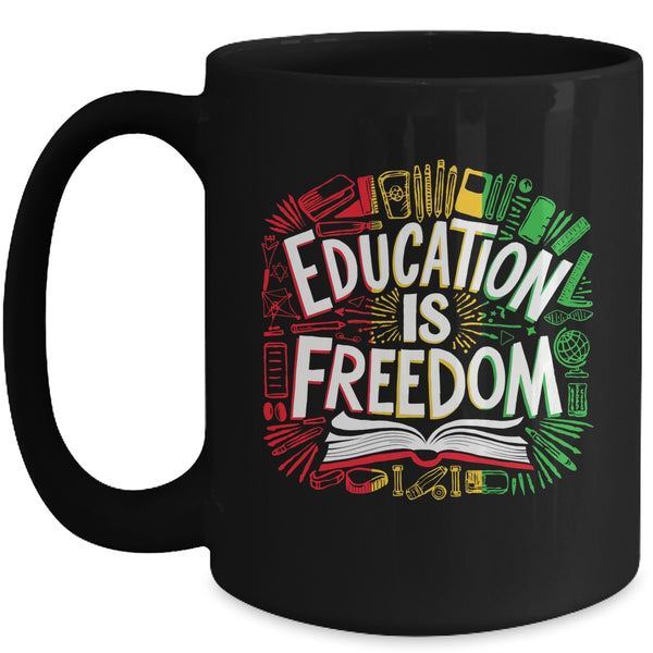 The Freedom Of Knowledge Black History Month Teacher Kids Mug 15oz Mug Black front 600x.jpg