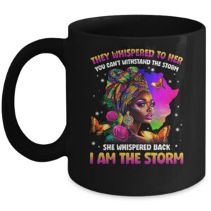 I Am The Storm Inspirational African Black Pride Woman Mug 11oz Mug Black front 600x.jpg