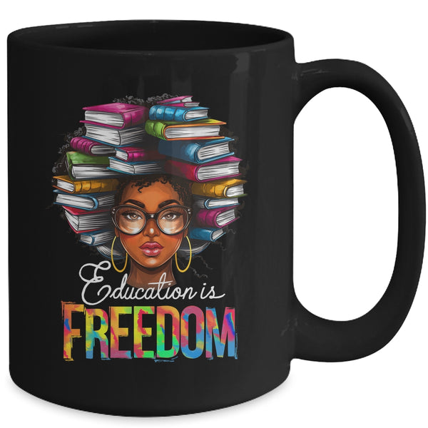 Education Is Freedom Black Teacher Books Black History Month Mug 15oz Mug Black back 600x.jpg