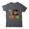 My History Is Strong Melanin Women Black History Month Shirt Hoodie Classic T Shirt Dark Heather 600x.jpg