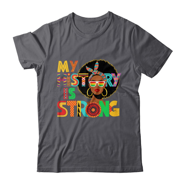 My History Is Strong Melanin Women Black History Month Shirt Hoodie Classic T Shirt Dark Heather 600x.jpg