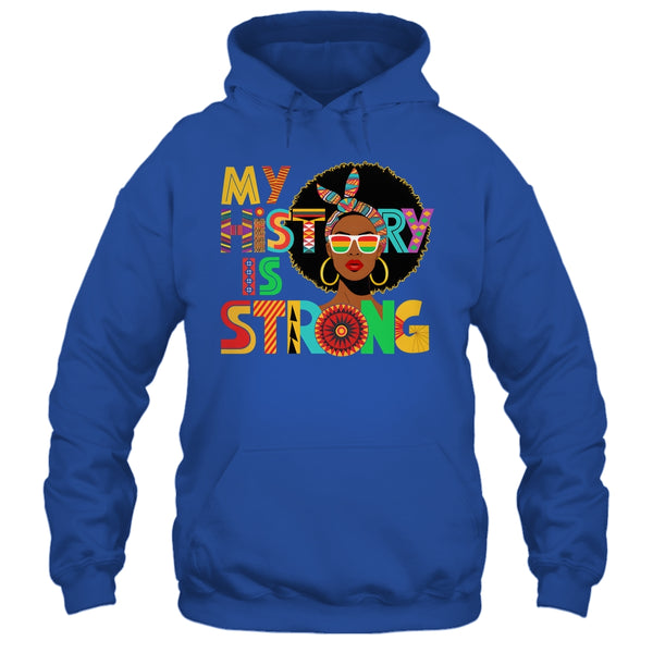 My History Is Strong Melanin Women Black History Month Shirt Hoodie Pullover Hoodie Royal 600x.jpg
