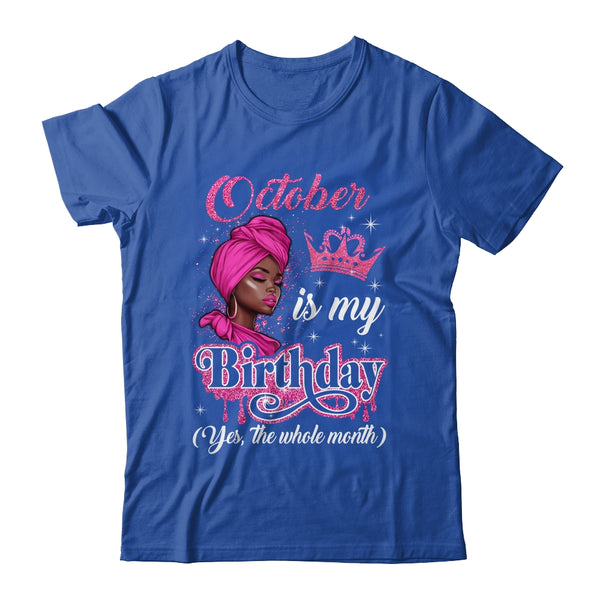 October Is My Birthday African Black Women Birthday Queen Shirt Tank Top Classic T Shirt Royal 600x.jpg