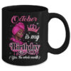 October Is My Birthday African Black Women Birthday Queen Mug 11oz Mug Black back 600x.jpg