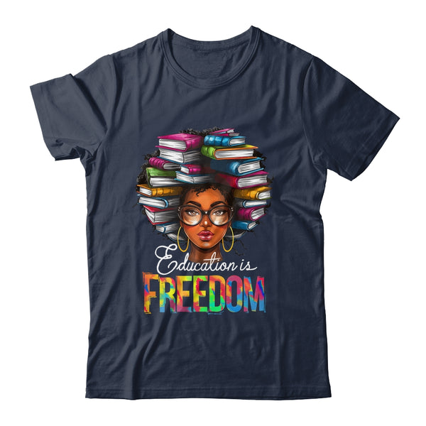 Education Is Freedom Black Teacher Books Black History Month Shirt Tank Top Classic T Shirt Navy 600x 1.jpg