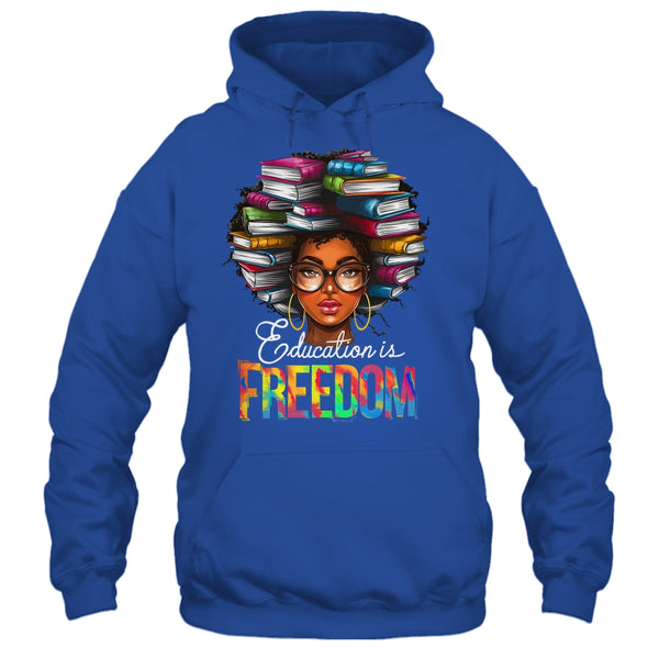 Education Is Freedom Black Teacher Books Black History Month Shirt Tank Top Pullover Hoodie Royal 600x 1.jpg