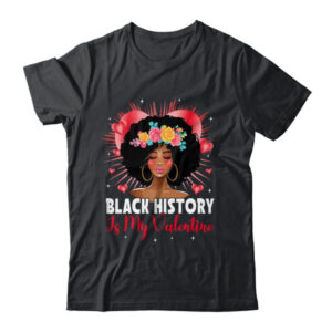 Cute Black History Is My Valentine African American Women Shirt Tank Top Classic T Shirt Black 600x 1.jpg