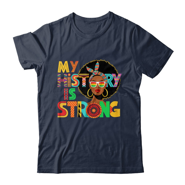 My History Is Strong Melanin Women Black History Month Shirt Hoodie Classic T Shirt Navy 600x 2.jpg