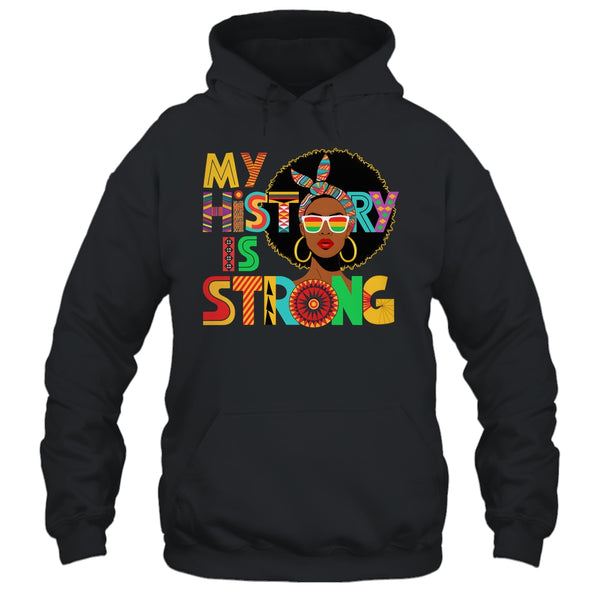 My History Is Strong Melanin Women Black History Month Shirt Hoodie Pullover Hoodie Black 600x 2.jpg