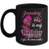 January Is My Birthday African Black Women Birthday Queen Mug 11oz Mug Black front 600x.jpg