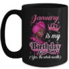 January Is My Birthday African Black Women Birthday Queen Mug 15oz Mug Black front 600x.jpg