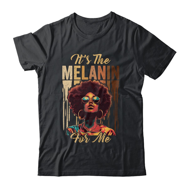 It s The Melanin For Me Melanated Black History Month Classic T Shirt Black 600x.jpg