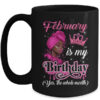 February Is My Birthday African Black Women Birthday Queen Mug 15oz Mug Black front 600x.jpg