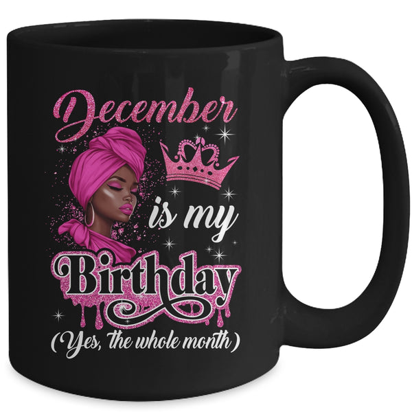 December Is My Birthday African Black Women Birthday Queen Mug 15oz Mug Black back 600x.jpg