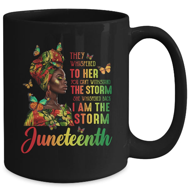 Juneteenth I Am The Storm Black Women Black History Month Mug 15oz Mug Black back 600x.jpg