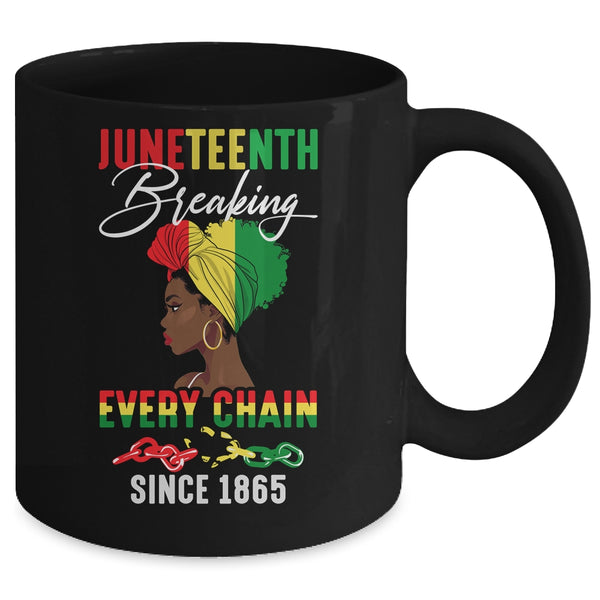 Juneteenth Breaking Every Chain Since 1865 For Women Men Mug 11oz Mug Black back 600x.jpg