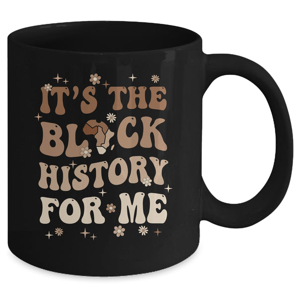 It s The Black History For Me History Month Melanin Girl Mug 11oz Mug Black back 600x.jpg