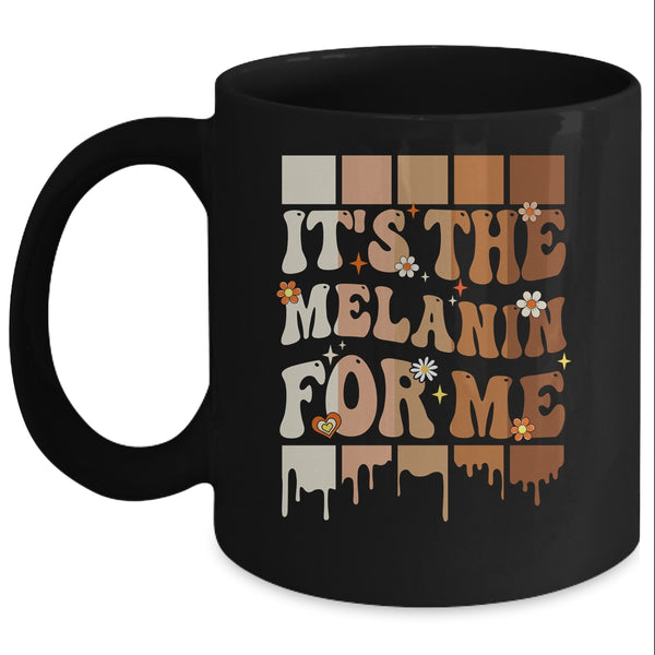 It s The Melanin For Me Black History Month History Groovy Mug 11oz Mug Black front 600x.jpg