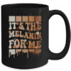 It s The Melanin For Me Black History Month History Groovy Mug 15oz Mug Black back 600x.jpg