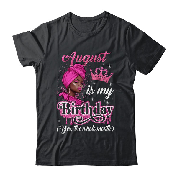 August Is My Birthday African Black Women Birthday Queen Shirt Tank Top Classic T Shirt Black 600x.jpg