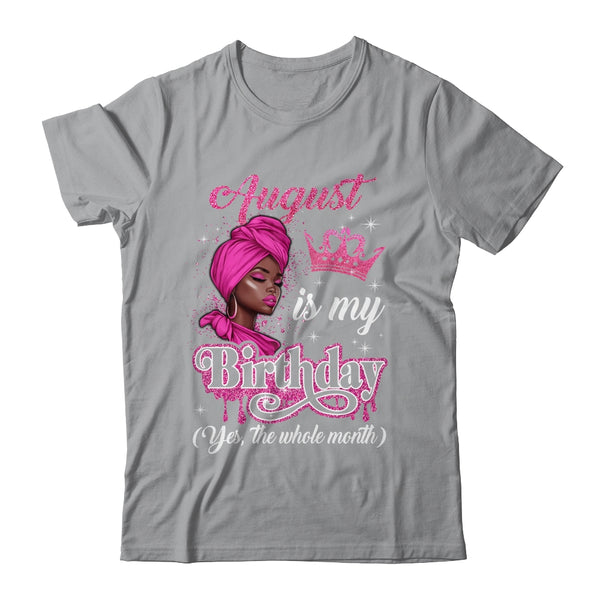 August Is My Birthday African Black Women Birthday Queen Shirt Tank Top Classic T Shirt Sport Grey 600x.jpg