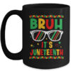 Funny Juneteenth Boys Girls Bruh It s Juneteenth 1865 Mug 15oz Mug Black front 600x.jpg