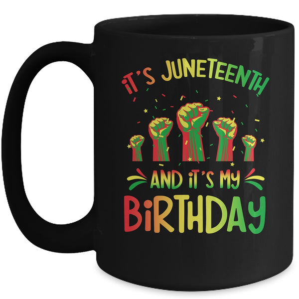 Its Juneteenth And My Birthday African Black Juneteenth Mug 15oz Mug Black front 600x.jpg Its Juneteenth And My Birthday African Black Juneteenth Mug 15oz Mug Black front 600x.jpg