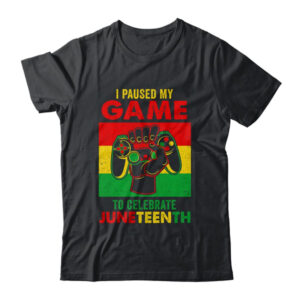 Funny I Paused My Game To Celebrate Juneteenth Black Gamers Classic T Shirt Black 600x.jpg