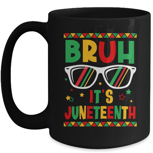 Funny Juneteenth Boys Girls Bruh It s Juneteenth 1865 Mug 15oz Mug Black front 600x 1.jpg